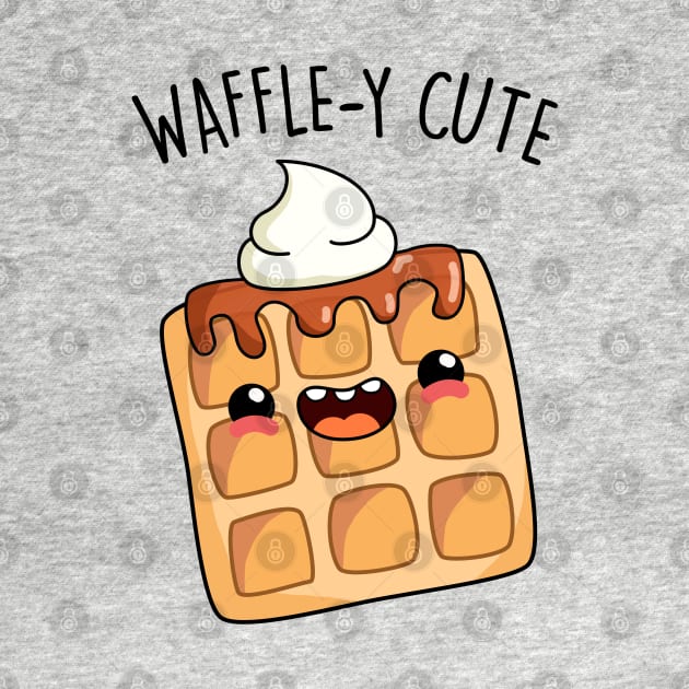 Waffley Cute Waffle Pun by punnybone